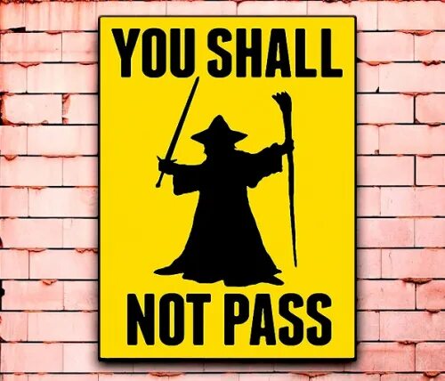 You are not using. Should not. you shall pass. г shall not pass. табличка you shall not pass.