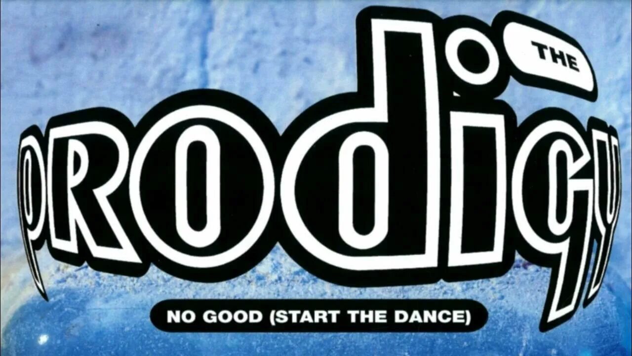 We would better start. Prodigy no good. Продиджи ноу Гуд. The Prodigy - no good (start the Dance). The Prodigy - no good обложка.