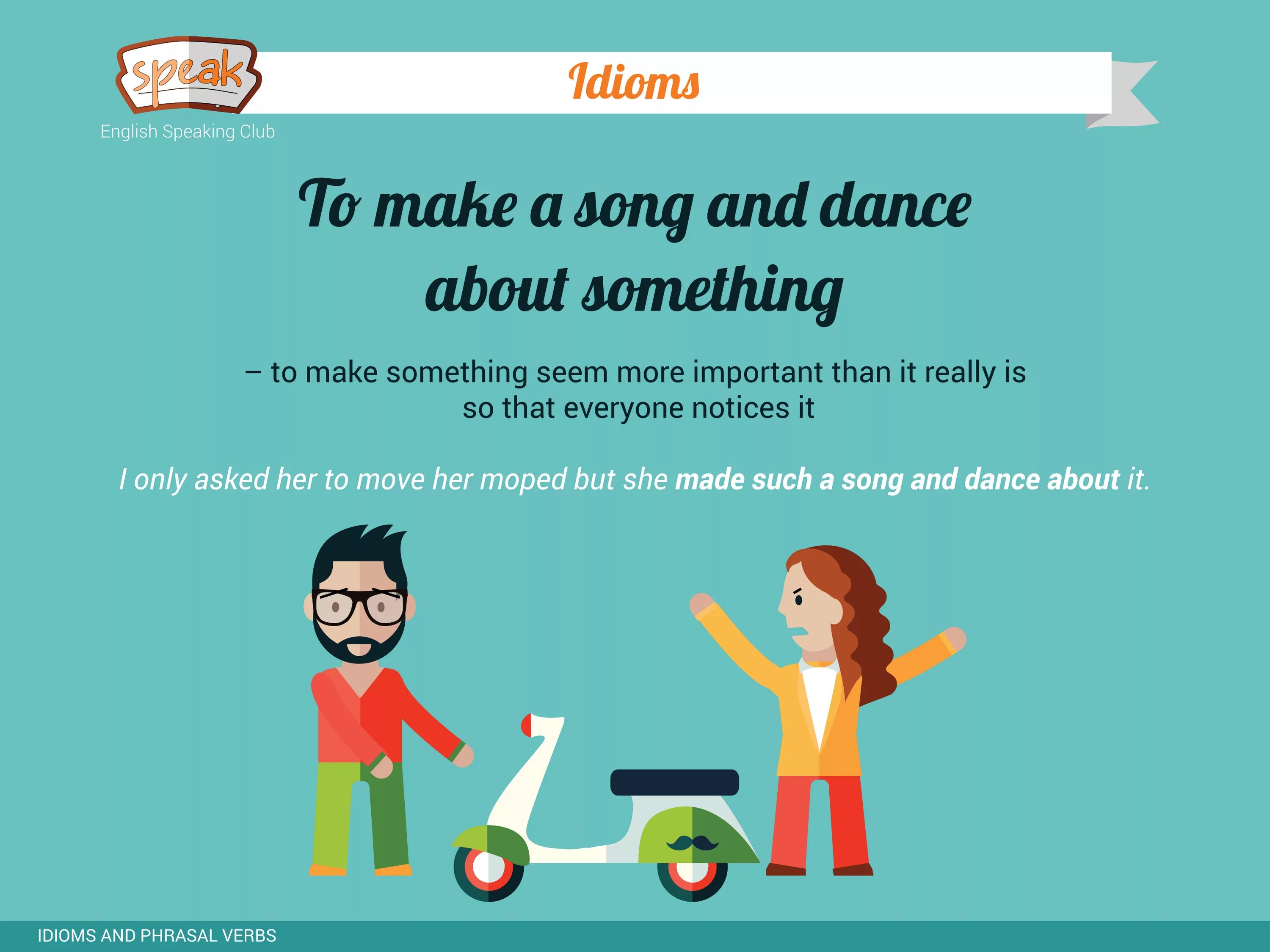 To make something better. For a Song идиома. Английские идиомы в картинках. Play by Ear идиома. Make a Song and Dance about it идиома.