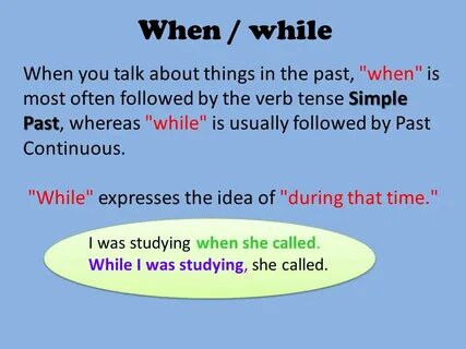 Present continuous when while
