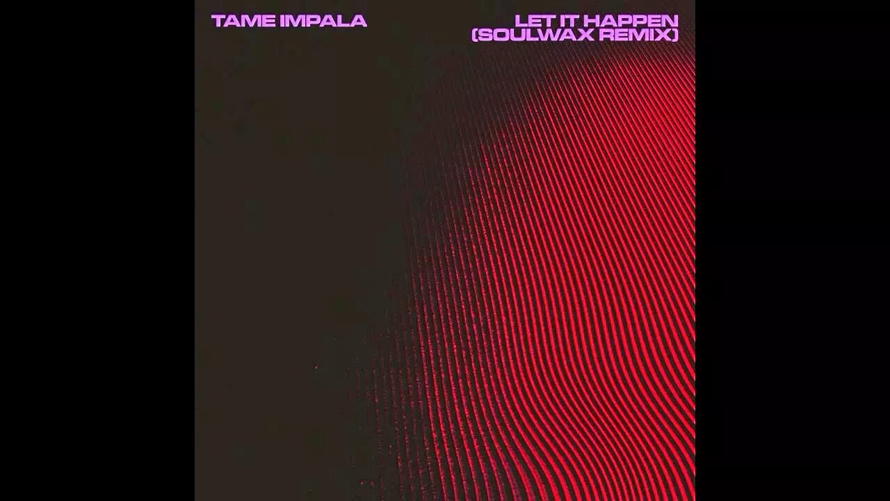 Tame Impala Let it happen. Tame Impala - Let it happen (Rework). Let it happen обложка. Tame Impala Let it happen actor. It happen little