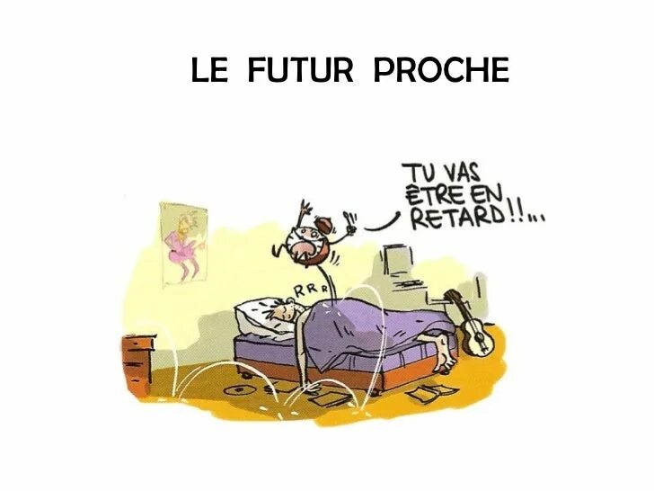 Futur immediat. Futur proche во французском языке. Образование futur proche во французском языке. Future proche во французском языке. Futur proche иллюстрация.