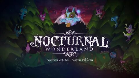 Nocturnal Wonderland 2013 (San Bernardino, CA) Insomniac Events, Cinematic ...