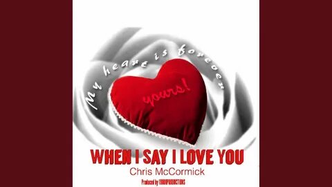 I say you my love