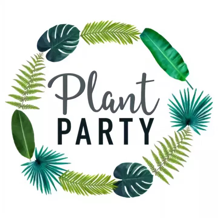 Plant party