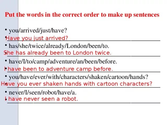 Put the Words in the correct order to make. You arrived just have. Put the Words in the correct order 1 класс. Put the Words in the correct order ответы. 1 they arrive already