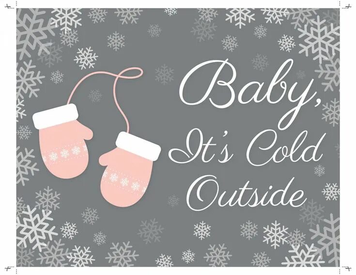 The babies were cold. Its christmas time надпись. Its cold outside. Winter baby shower it's cold outside. Надпись outside.
