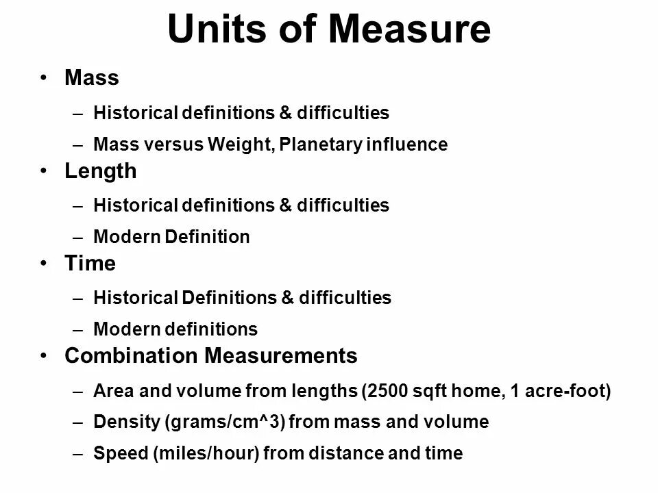 Unit of measure. Units of measurement. History of measurement. Units of historical measurement.