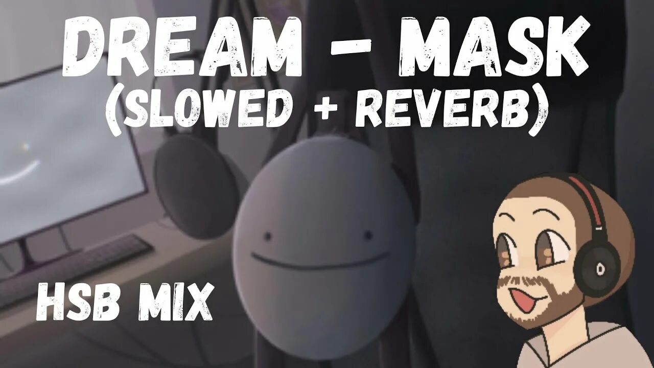 Dream Mask Song. Dream Mask песня. Dream Mask текст. Dream Mask Song text. Слова песни маски