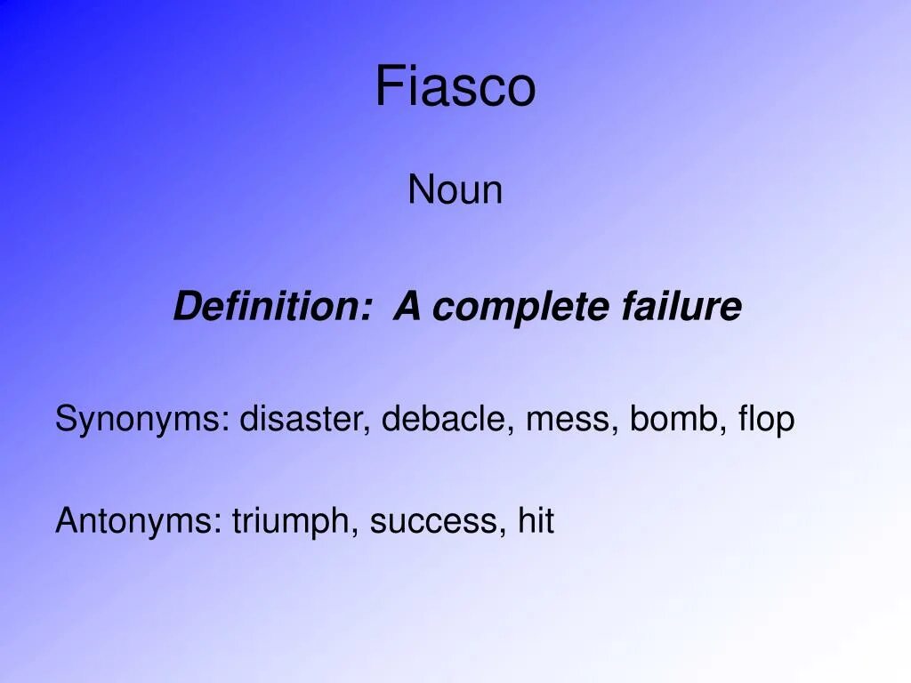 Complete failure. Failure Definition. Synonyms Definition. Natural Disasters синонимы.