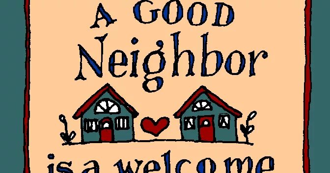 That not my neighbor перевод. A good neighbourhood. good neighbours. good fences make good neighbours рисунок. ideal neighborhood.