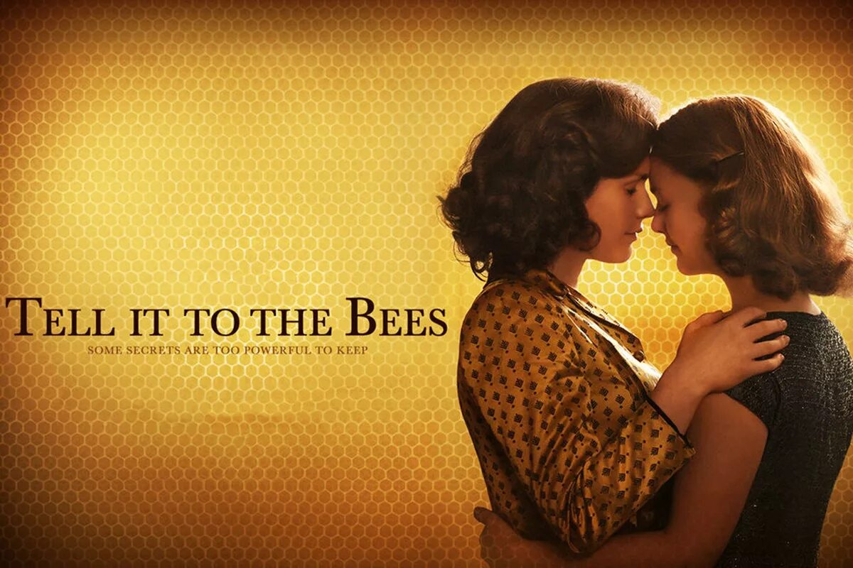 Расскажи это пчёлам tell it to the Bees (2018).