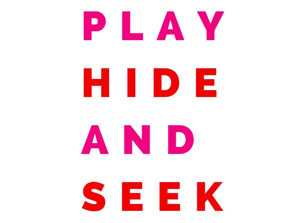 ПРЯТКИ надпись. Play Hide and seek. Playing Hide and seek. Картинка Let's Play Hide and seek. Hide now