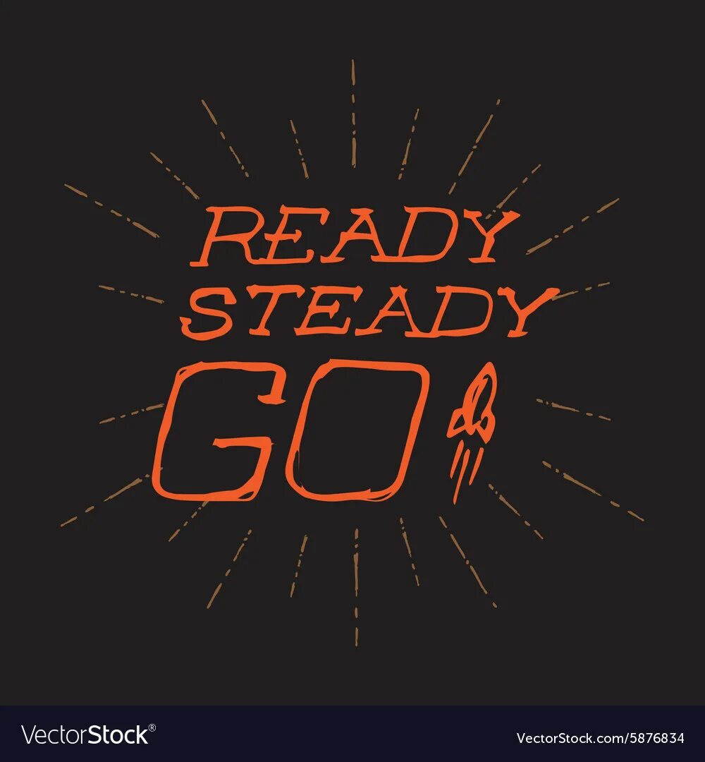 Ready steady перевод. Go steady. Рэди Стэди гоу. Ready steady go перевод. Название ready, steady, go - часть 2.