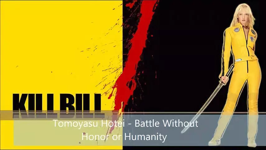 Without honor or humanity. Tomoyasu Hotei Battle without Honor or Humanity. Battle without Honor or Humanity. Tomoyasu Hotei Kill Bill. Kill Bill Battle without Honor or Humanity.