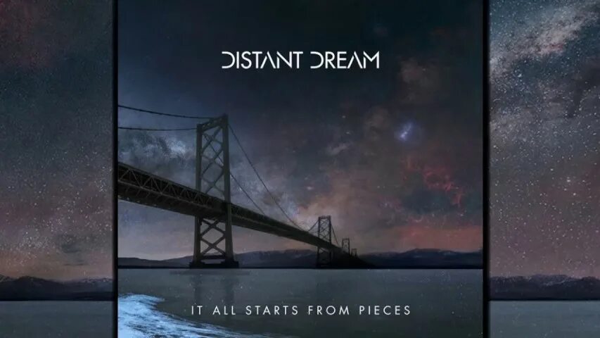 When it all started. Группа distant dream. distant dream it all starts from pieces. distant dream - it all starts from pieces (2017). distant dream обложки альбомов.