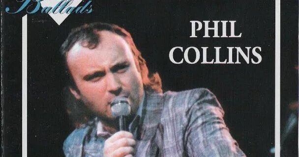 Фил коллинз альбомы. Фил Коллинз 1989. Phil Collins best Ballads 1996. Фил Коллинз 1979. Phil Collins best Ballads.