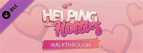 Help them прохождение. Helping the hotties прохождение. helping the hotties игра. helping the hotties геймплей. helping the hotties читы и коды.