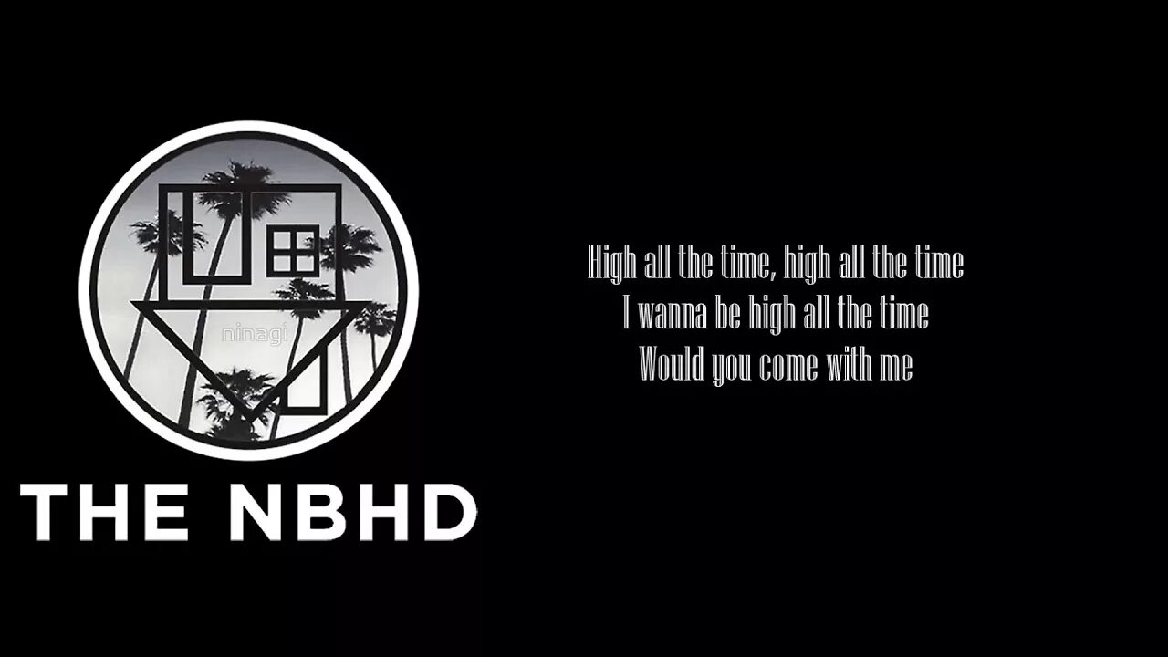 The neighbourhood you get me so high. The neighbourhood пластинка. The neighbourhood альбомы. You get me so High the neighbourhood текст. Пароль the NBHD.