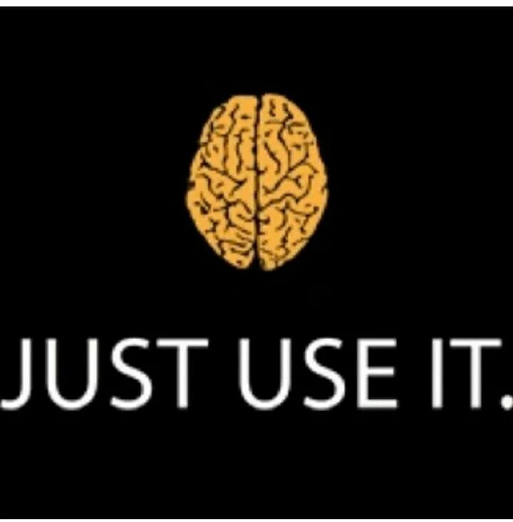 Use the brain. Use it картинка. use it.