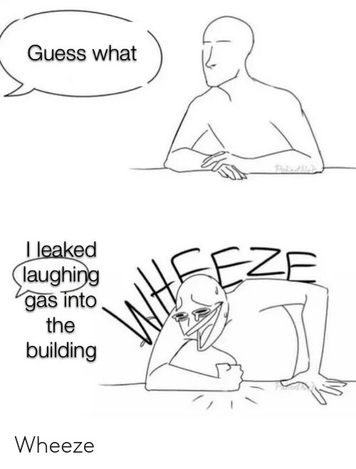 Мем wheeze. Мем Squeeze. Wheeze Мем референс. Wheeze Мем оригинал. Make him laugh