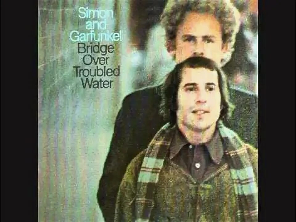 Simon garfunkel bridge over troubled. Simon and garfunkel 1970 bridge over troubled water. simon &amp; garfunkel. simon &amp; garfunkel - cecilia (1970).