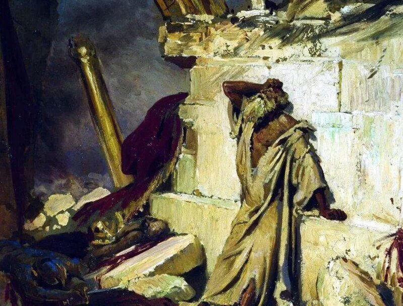 Плач иеремии слушать. Плач пророка иеремии на развалинах иерусалима. репин иеремия на развалинах иерусалима. репин и.е. плач пророка иеремии на развалинах иерусалима.