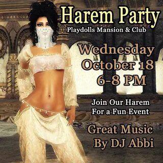 A harem party tonight 6-8 pm.