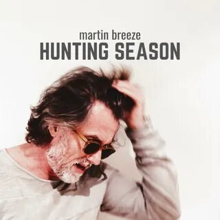 Martin Breeze 专 辑(Hunting Season).更 多 Martin Breeze 相 关 专 辑 下 载.在 线 试 听.尽 在...