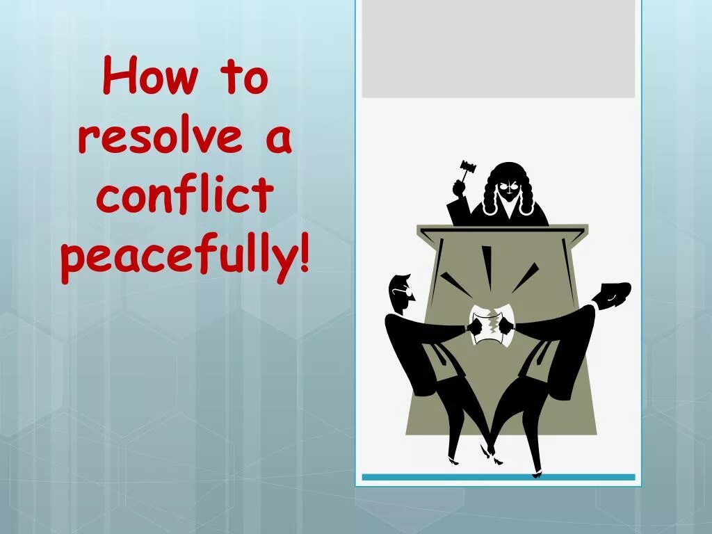 Explain to me how to solve. How to resolve a conflict. resolve the conflict. how are conflicts resolved?. conflict solving.