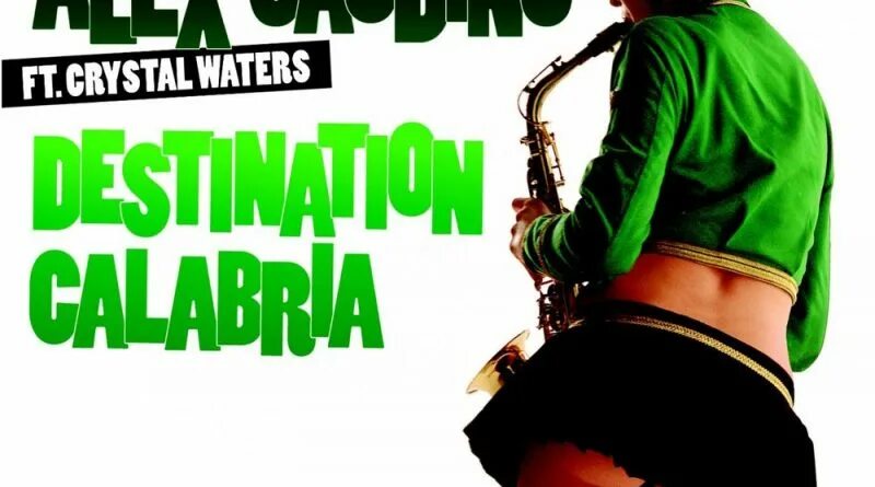 Дестенейшен калабрия. Alex gaudino feat. Алекс гуардино дестинейшн. Crystal waters - destination calabria. Destination calabria кристал уотерс.