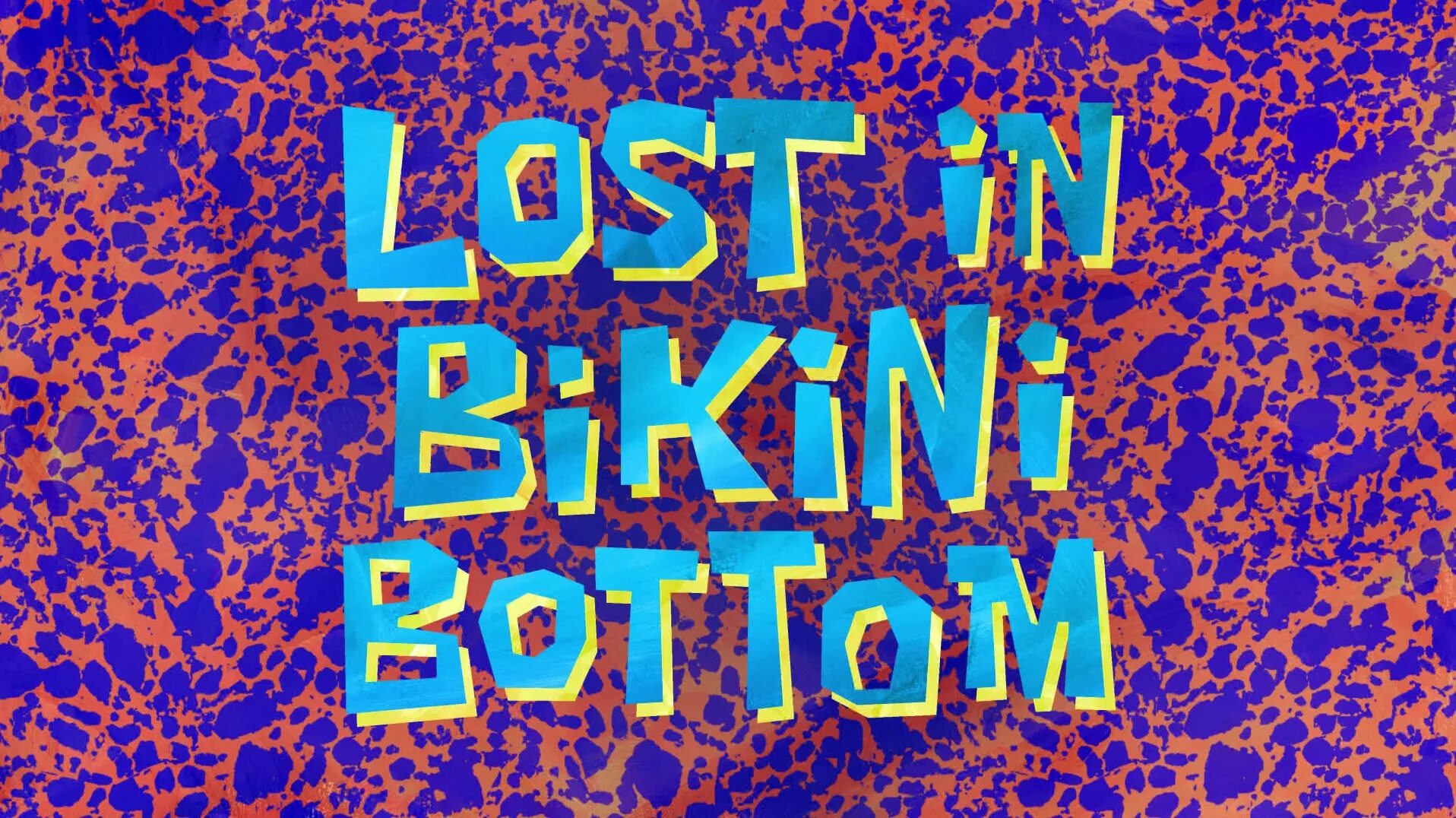 Bikini bottom shit. Ужасы бикини Боттом. Spongebob Lost. Затерянный в бикини Боттом. Bikini bottom font.