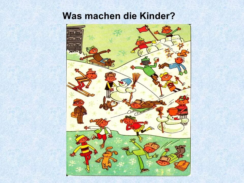 Sind die kinder der. Was machen die kinder im Winter презентация. Was machen die kinder im Sommer в картинках с переводом. Die kinder картинки для детей. Was machen die kinder стихотворение.