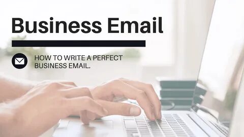 How to Write a Business Email (Updated for 2020). 