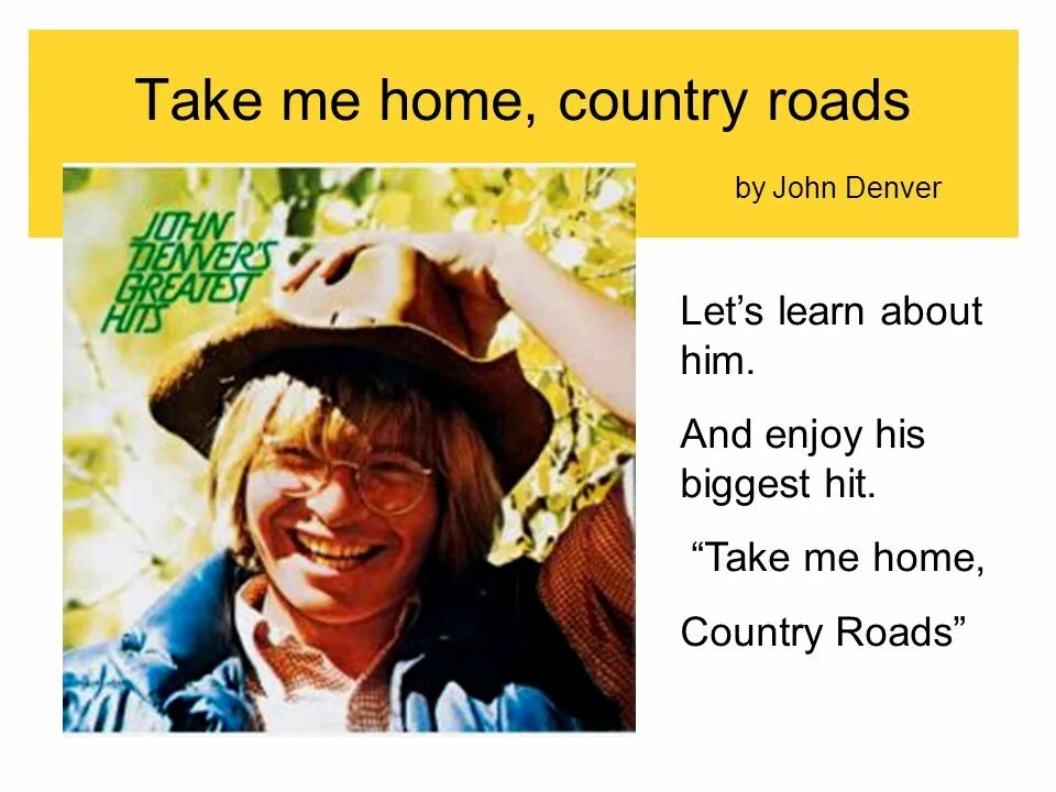 John denver take me home country. John denver take me home country