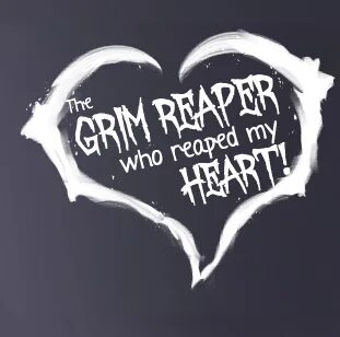 Grim reaper who reaped my heart 2