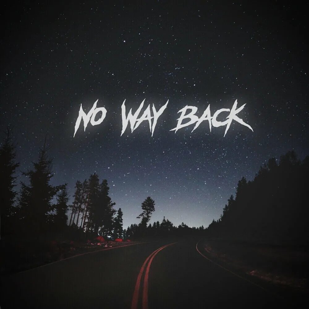 No way back. Картинка no way. No way back арт. Последний трек.