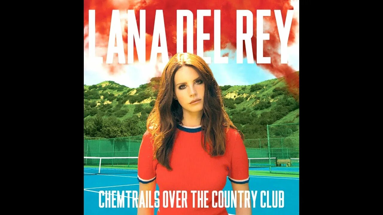 Country club песня. Lana del Rey Chemtrails over the Country Club.