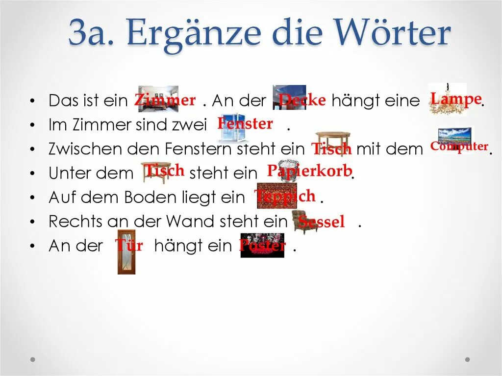 Предложение das ist. Ergänze die Wörter немецкий язык ответы. Wörter mit ЕЕT. Erganzt die Worter дополните предложения das ist ein Zimmer an. Тест 1 по немецкому das ist Zimmer an der Decke hängt.