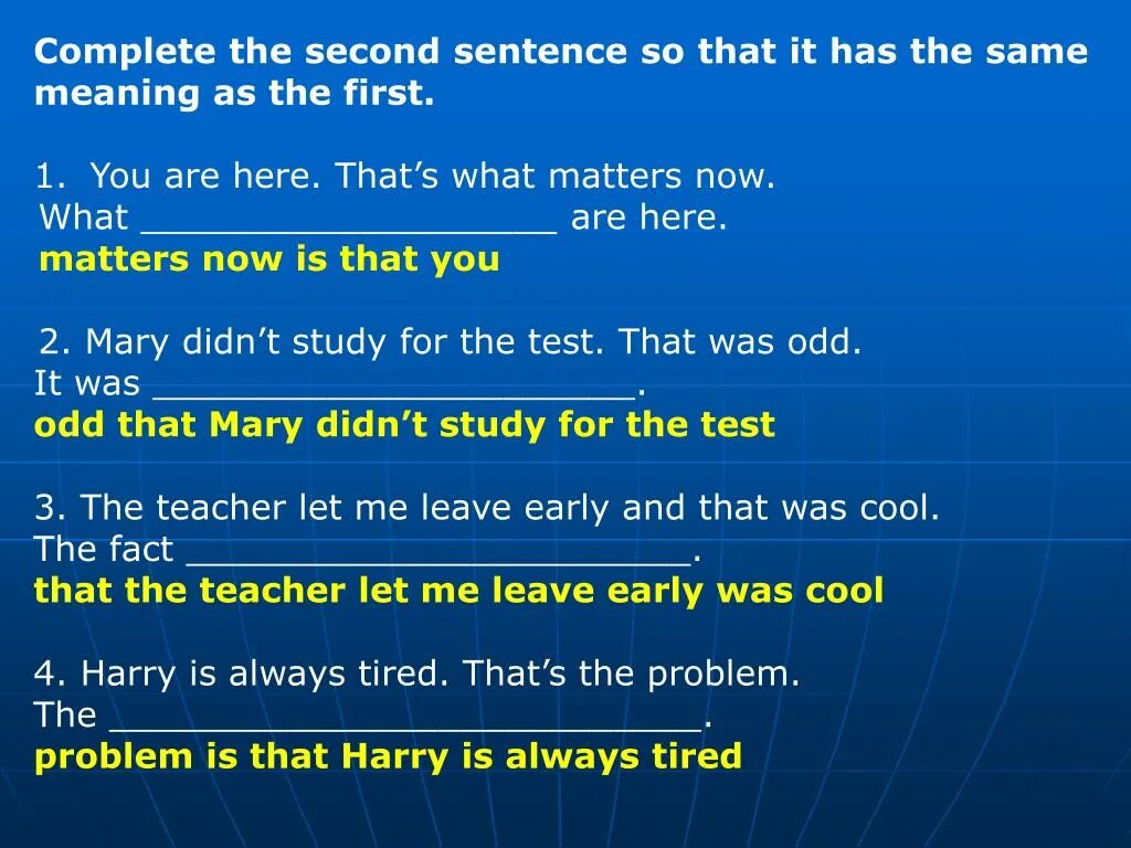 Complete each second sentence using. Complete the second sentence. Nominal Clauses ppt. Same meaning. Nominal Clause with what PPTS.