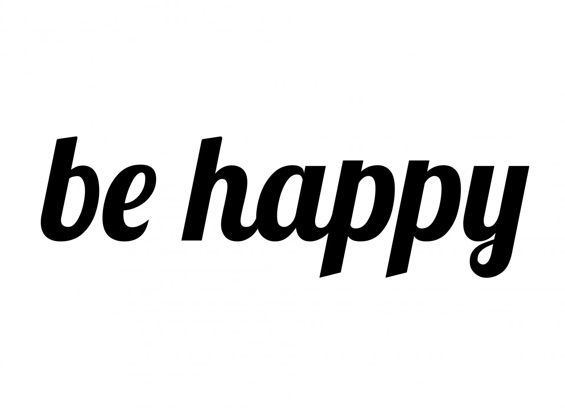 Будь счастлив!. Be Happy красивая надпись. Don't worry be Happy картинки. Надпись choose Happy. Бывшие be happy