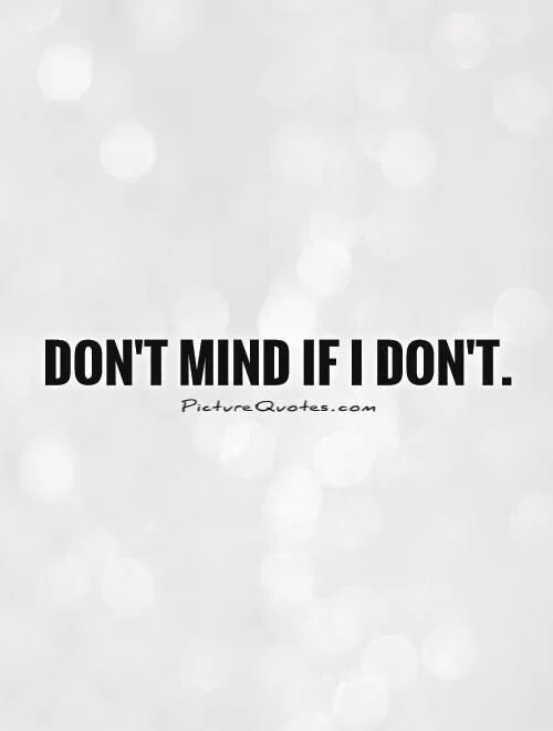 Mind предложения. I dont Mind. Don`t Mind. Предложения с don't Mind. I don't Mind примеры.