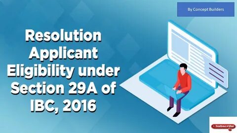 Section 29 A of IBC, 2016 explained in less than 29 mins (English.