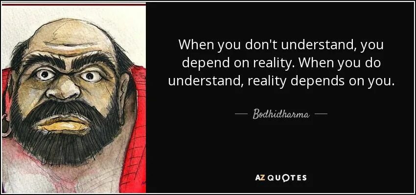 Do you understand where are you. Бодхидхарма цитаты. бодхидхарма монах. clear awareness of reality. clear awareness of reality перевод.