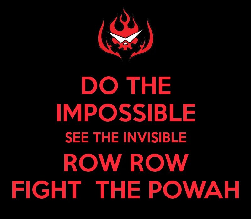 Do the Impossible see the Invisible. Гуррен Лаганн Row Row Fight the Power. Row Row Fight the Power. Row Row Fight da Powah. Fight the power