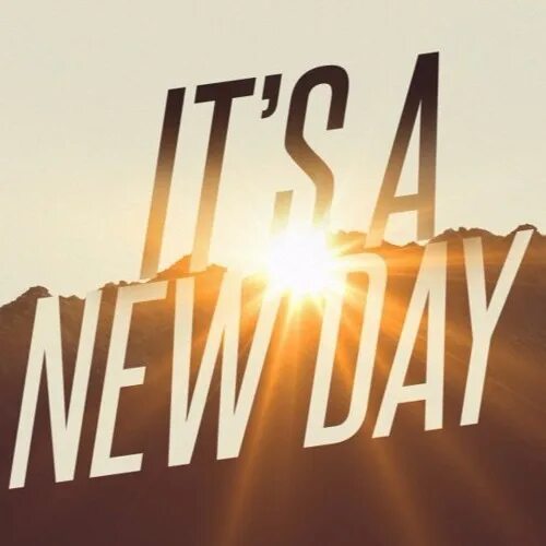 Start new life. New Day картинки. Надпись New Day. Start a New Day. New Day New Life.