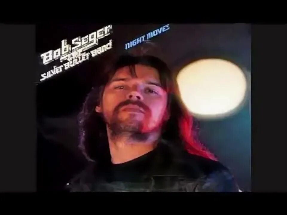 Bob seger turn the. Bob seger night moves 1976. night moves bob seger. фото альбома night moves (1976). night moves bob seger songfacts.