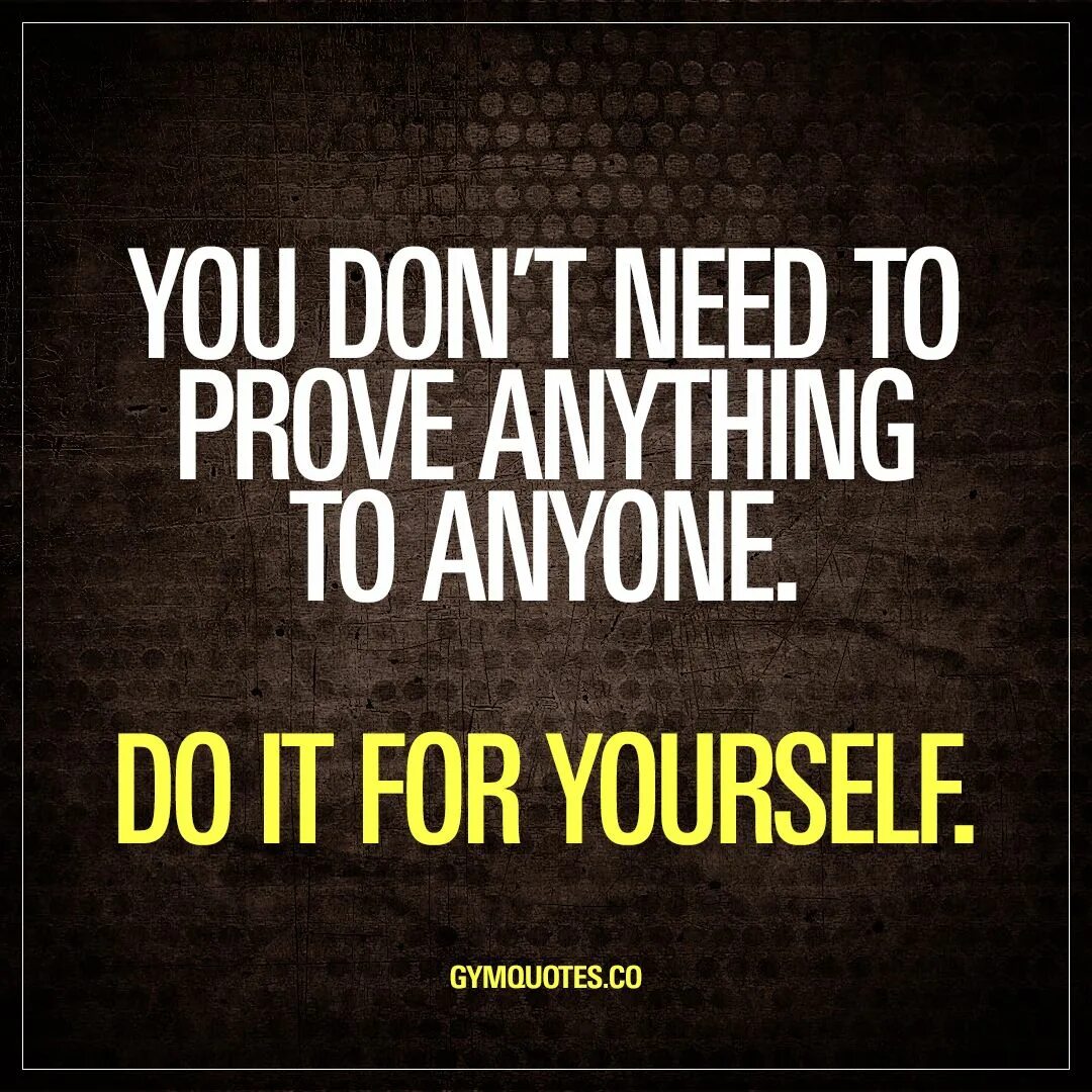 You do not need anyone. Prove yourself to yourself. don&#039;t need anyone i don&#039;t need anyone пер. you don&#039;t need to anyone. don&#039;t try to prove yourself to others.