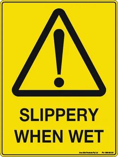 Slippery when wet