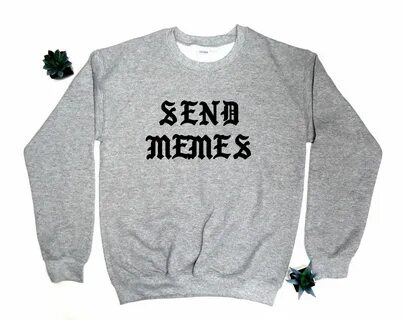 Memes sweatshirt